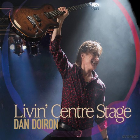 Dan Doiron: Livin Center Stage [CD]