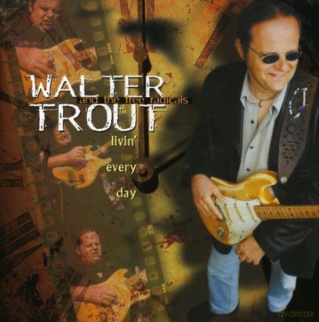 Walter Trout Band: Livin Every Day [CD]