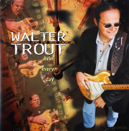 Walter Trout Band: Livin Every Day [CD]