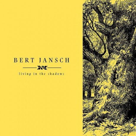 Bert Jansch: Living In The Shadows [4xWinyl]
