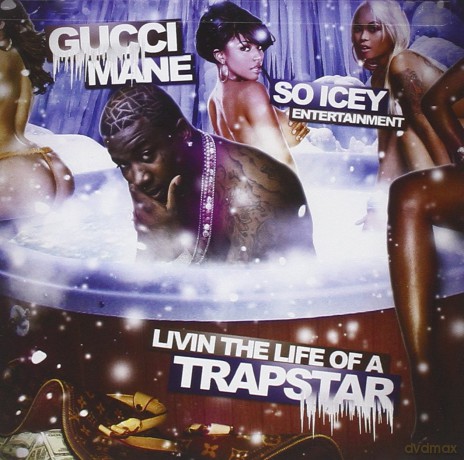 Gucci Mane: Living The Life Of A Trap Star [CD]