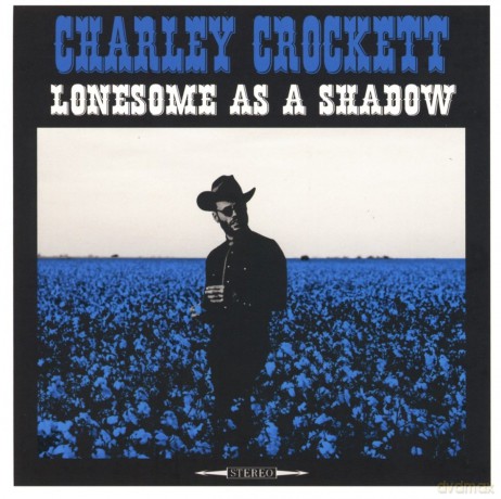 Charley Crockett: Lonesome As A Shadow [CD]