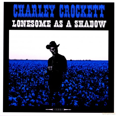 Charley Crockett: Lonesome As A Shadow [CD]