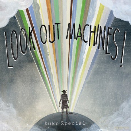 Duke Special: Look Out Machines [CD]