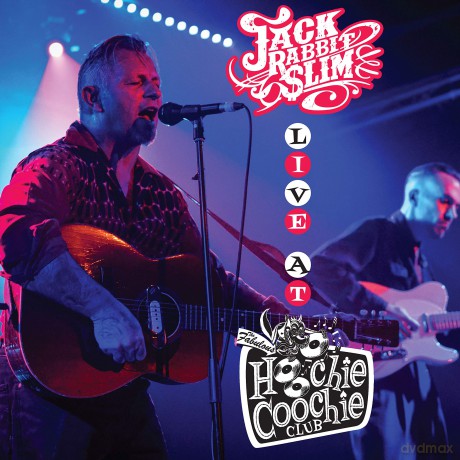 Jack Rabbit Slim: Live At The Hoochie Coochie Club [CD]