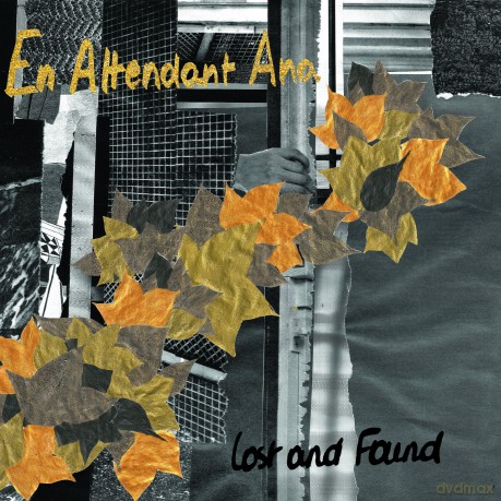 En Attendant Ana: Lost And Found [CD]