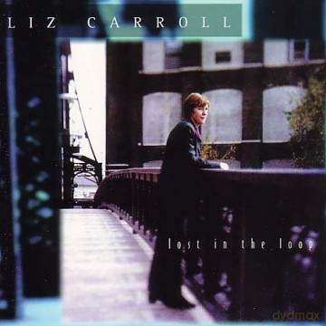 Liz Carroll: Lost In The Loop [CD]