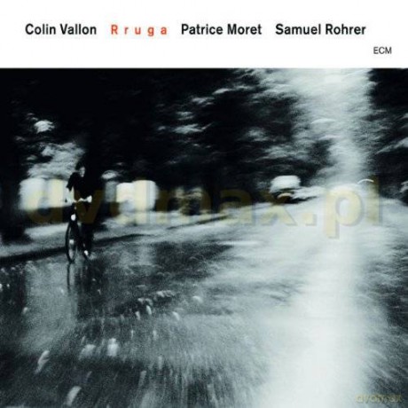Vallon/Moret/Rohrer: Rruga [CD]