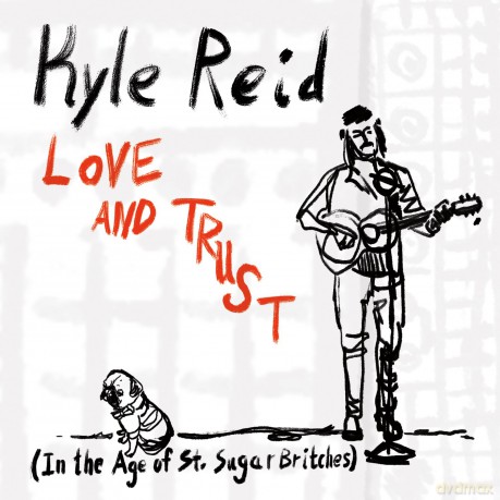 Kyle Reid: Love And Trust [CD]