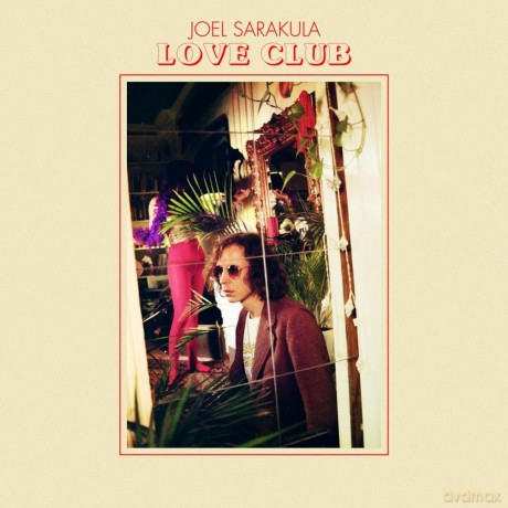 Joel Sarakula: Love Club [CD]