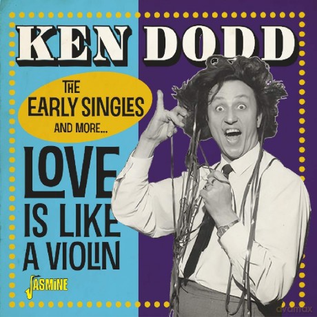 Ken Dodd: Love Is Like A Violin - The Early Singles And More [CD]