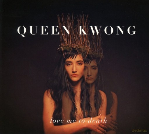 Queen Kwong: Love Me To Death [CD]