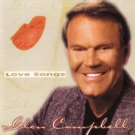 Glen Campbell: Love Songs [CD]