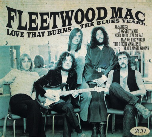 Fleetwood Mac: Love That Burns The Blues Years [2CD]