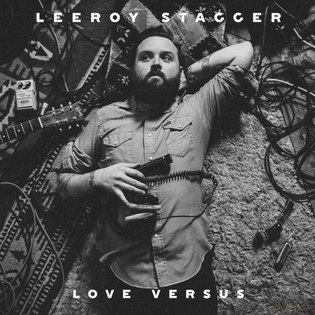 Leeroy Stagger: Love Versus [CD]