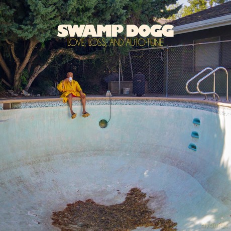 Swamp Dogg: Love. Loss. And Auto-Tune [CD]