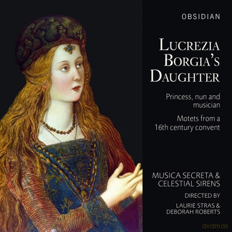 Musica Secretastrasroberts: Lucrezia Borgias Daughter [CD]