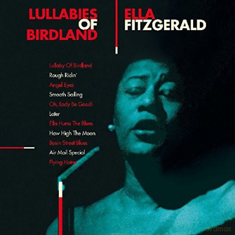 Ella Fitzgerald: Lullabies Of Birdland (Complete Sessions Recorded For Decca Between 1944 And 1954) [2CD]