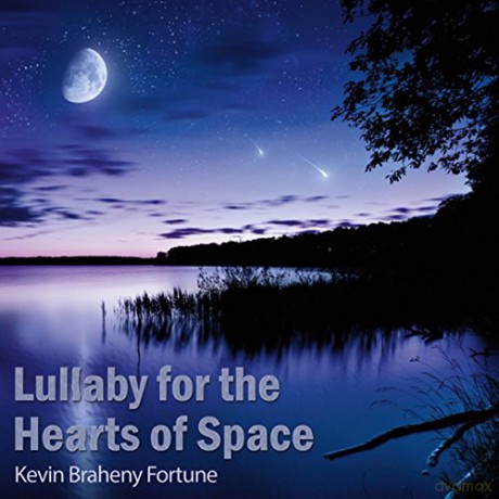 Kevin Braheny Fortune: Lullaby For The Hearts Of Space [CD]