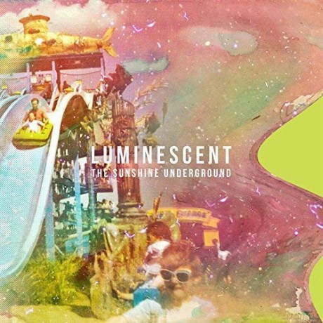 Sunshine Underground: Luminescent [CD]