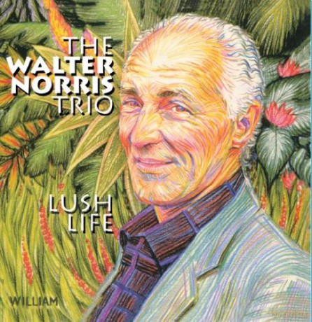 Walter Norris Trio: Lush Life [CD]