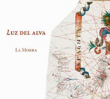 La Morra: Luz Del Alva - Spanish Songs [CD]