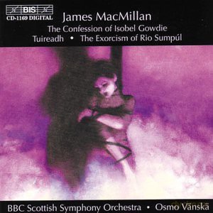 BBC Scottish Sovanska: Macmillianthe Confession Of Isobel [CD]