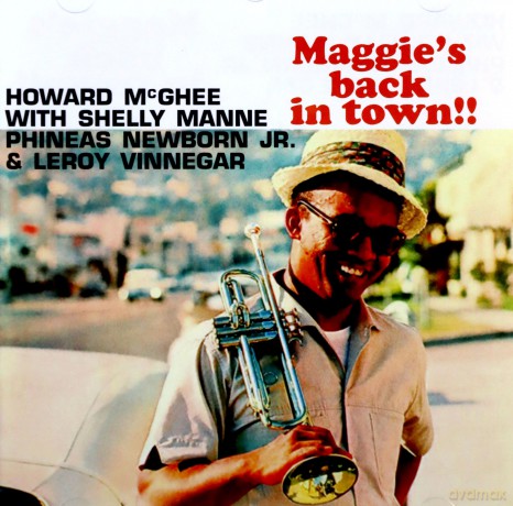Howard Mcghee: Maggies Back In Town!! [CD]