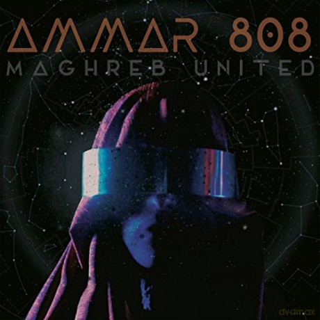 Ammar 808: Maghreb United [CD]
