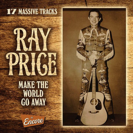 Ray Price: Make The World Go Away [CD]
