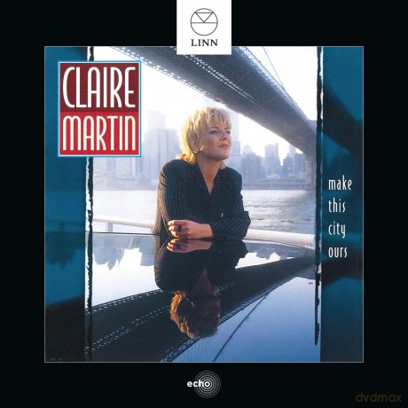 Claire Martin: Make This City Ours [CD]