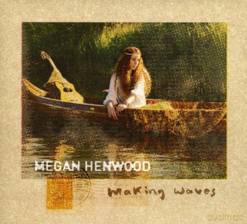 Megan Henwood: Making Waves [CD]