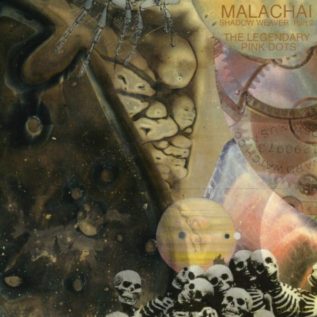 Legendary Pink Dots: Malachai (Shadow Weaver Part 2) [CD]