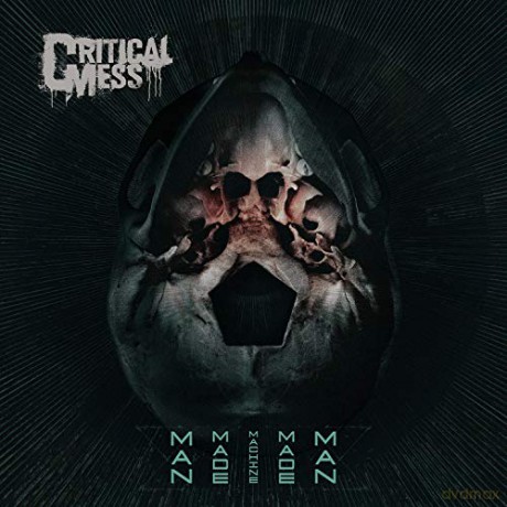 Critical Mess: Man Made Machine Made Man [CD]