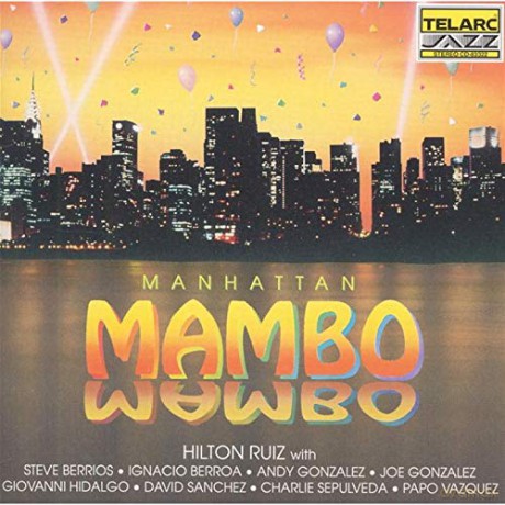 Hilton Ruiz: Manhattan Mambo [CD]