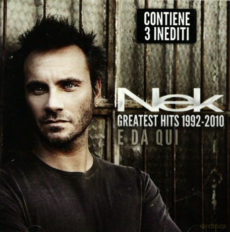 Nek: Greatest Hits 1992-2010 E Da Qui [2CD]