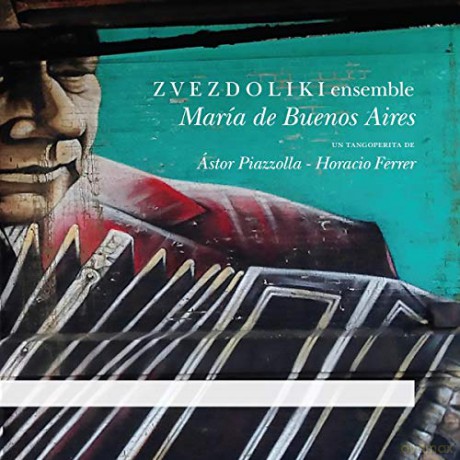 Zvezdoliki Ensemble: Maria De Buenos Aires: Un Tangoperita De Astor Piazzolla - Horacio Ferrer [2CD]