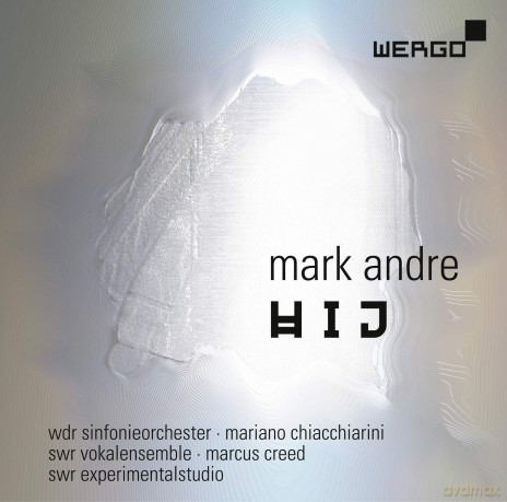 Mark Andre: Hij [CD]