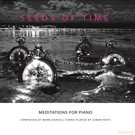 Siwan Rhys: Mark Darvill-Evans: Seeds Of Time - Meditations For Piano [CD]