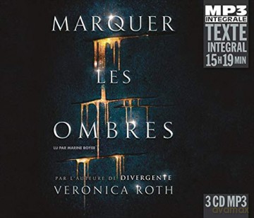 Veronica Roth: Marquer Les Ombres. Lu Par Marine Royer [3CD]