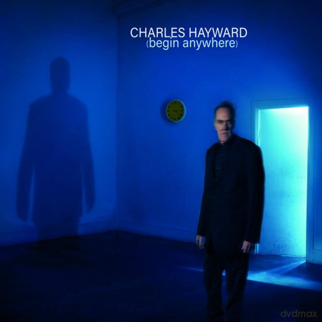 Charles Hayward: Begin Anywhere [CD]
