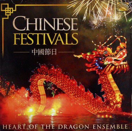 Heart Of The Dragon Ensemble: Chinese Festivals [CD]