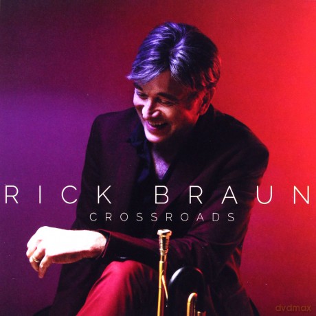 Rick Braun: Crossroads [CD]