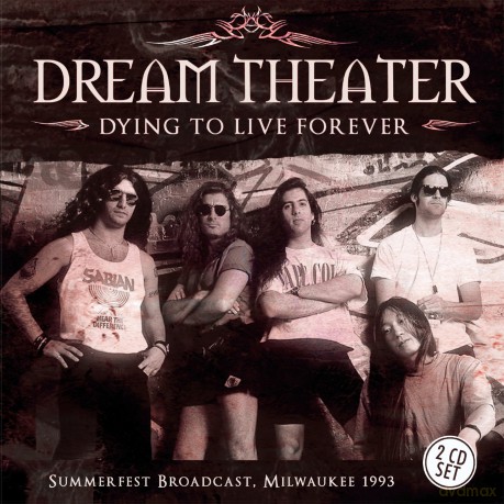Dream Theater: Dying To Live Forever [2CD]