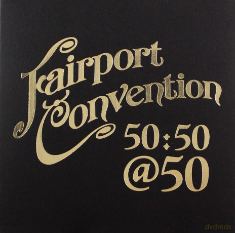 Fairport Convention: Fairport Convention 50:50@50 [CD]
