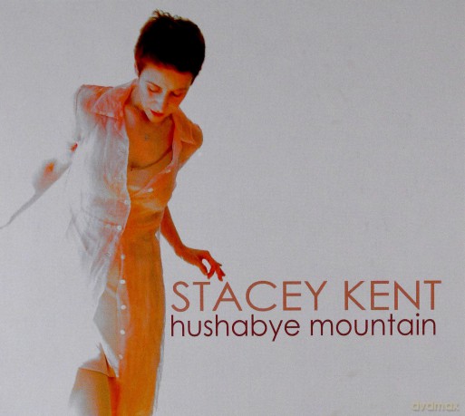 Stacey Kent: Hushabye Mountain [CD]