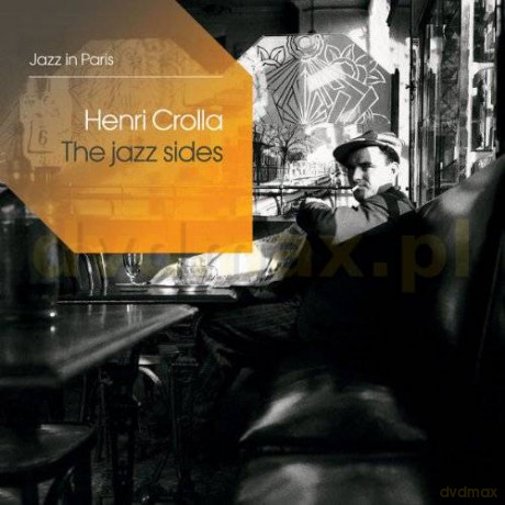 Jazz In Paris: Henri Crolla: Jazz Sides [3CD]