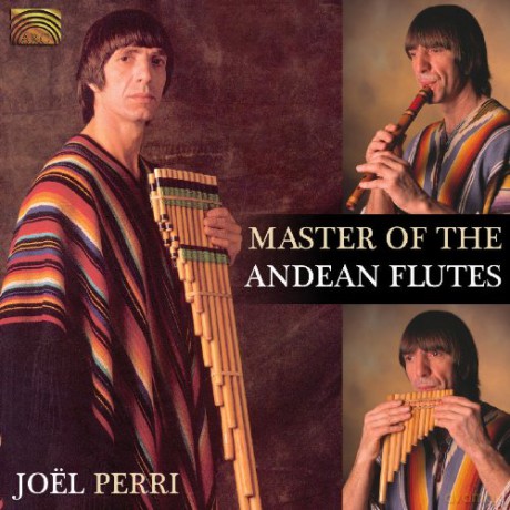 Joel Perri: Master Of The Andean Flute [CD]