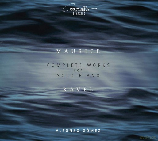 Alfonso Gomez: Maurice Ravel: Complete Works For Solo Piano [2CD]