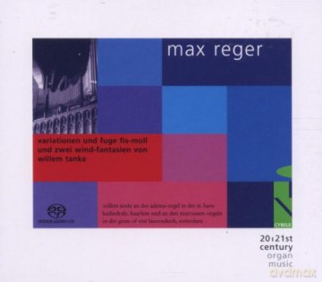 Willem Tanke: Max Reger Variations And Fugue In F Sharp Minor And Two Wind Fantasies By Willem Tanke [CD]